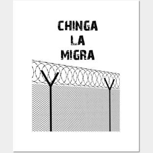 Chinga la migra Posters and Art